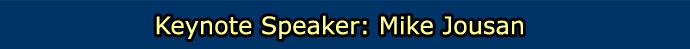 Keynote Speaker: Mike Jousan