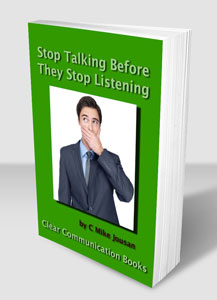 Stop Talking Before They Stop Listening!