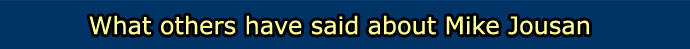 what others have said about C Mike Jousan